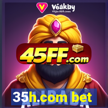 35h.com bet